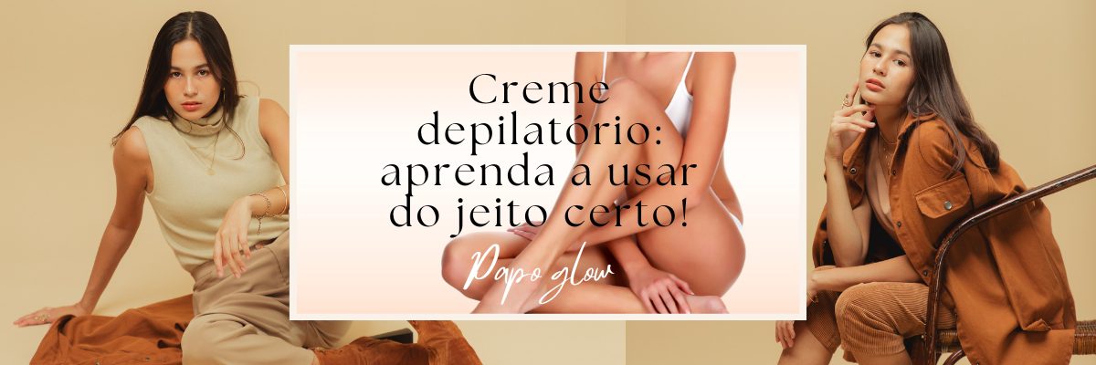 Creme depilatório: aprenda a usar do jeito certo!